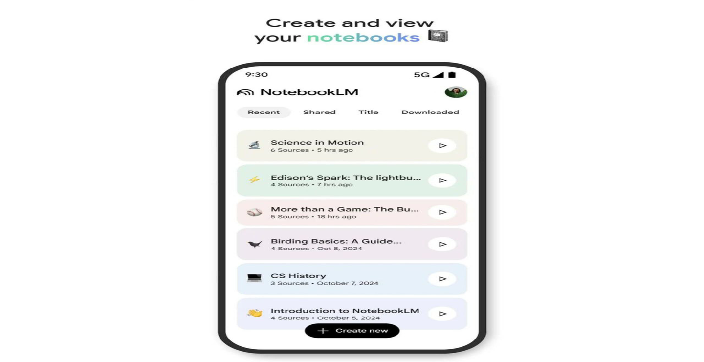اپلیکیشن هوش مصنوعی NotebookLM وارد موبایل ها شد؛ همراه هوشمند گوگل برای همه!