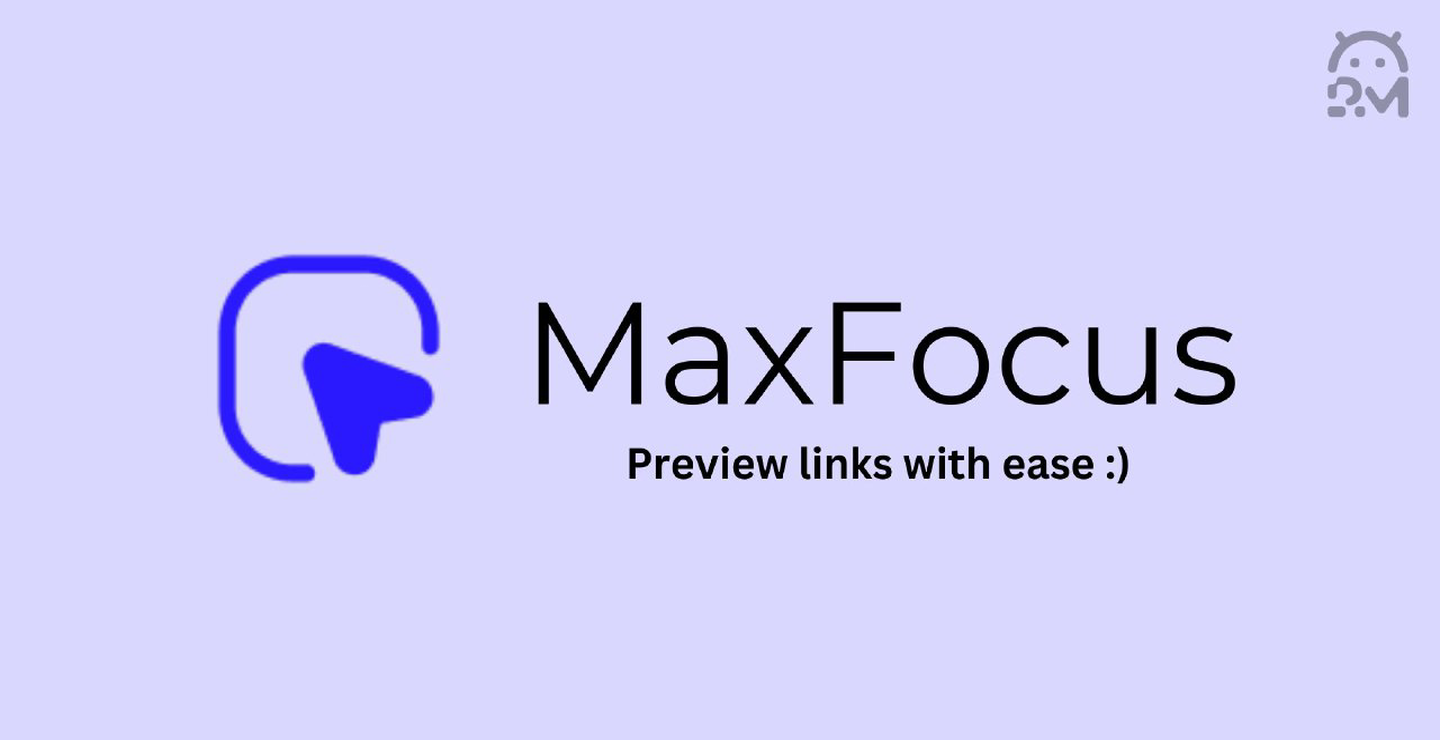 با افزونه MaxFocus لینک ها را بدون ترک صفحه بررسی کن و امنیت خود را حفظ کن!