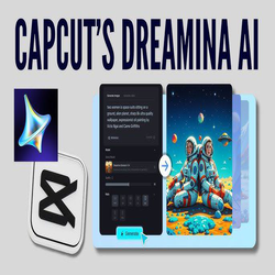 رویاهایت را بساز: با ابزار قدرتمند Dreamina عکس و ویدیو خلق کن!